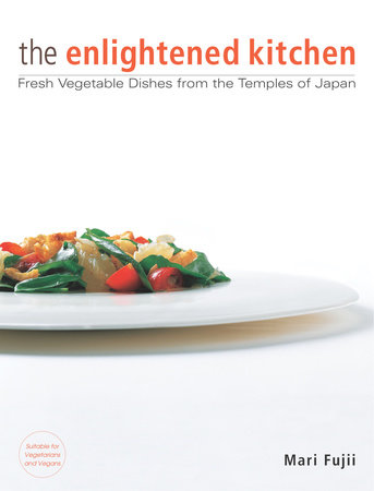 The Enlightened Kitchen by Mari Fujii