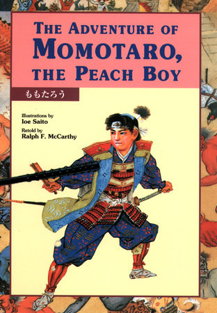 The Adventure of Momotaro, the Peach Boy by Ralph F. McCarthy