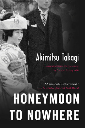Honeymoon to Nowhere by Akimitsu Takagi