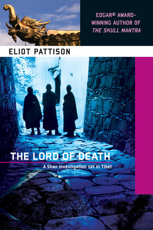 The Lord of Death: An Inspector Shan Investigation set in Tibet by Eliot Pattison