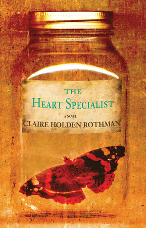 The Heart Specialist by Claire Holden Rothman