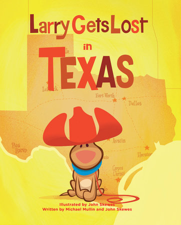 Larry Gets Lost in Texas by John Skewes and Michael Mullin