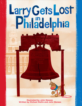 Larry Gets Lost in Philadelphia by John Skewes and Michael Mullin
