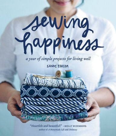 Sewing Happiness by Sanae Ishida