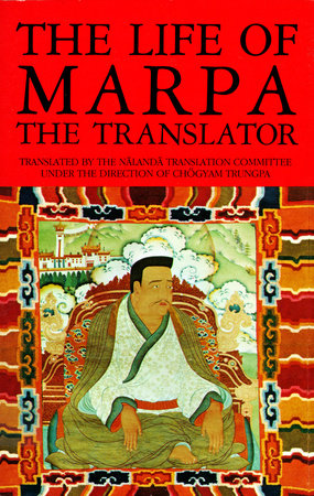 The Life of Marpa the Translator by Tsangnyön Heruka