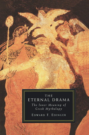 Eternal Drama by Edward F. Edinger