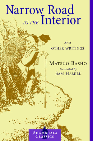 Narrow Road to the Interior by Matsuo Basho