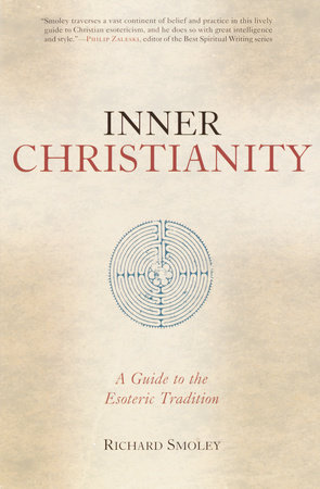 Inner Christianity by Richard Smoley