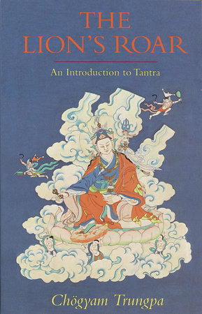 The Lion's Roar by Chogyam Trungpa