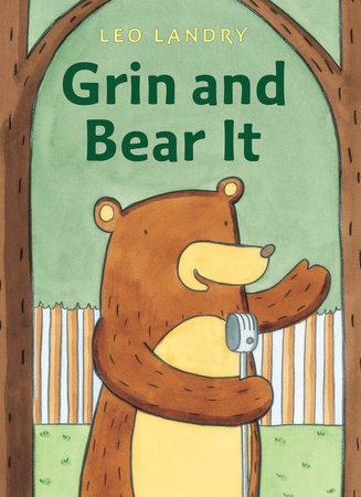 Grin and Bear It by Leo Landry