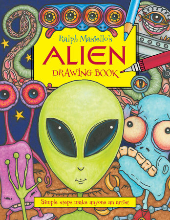 Ralph Masiello's Alien Drawing Book by Ralph Masiello