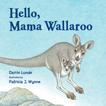 Hello, Mama Wallaroo by Darrin Lunde
