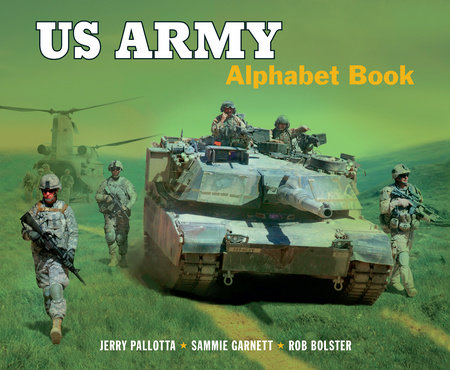 US Army Alphabet Book by Jerry Pallotta and Sammie Garnett