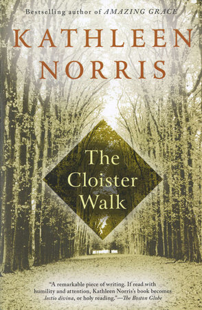 The Cloister Walk by Kathleen Norris