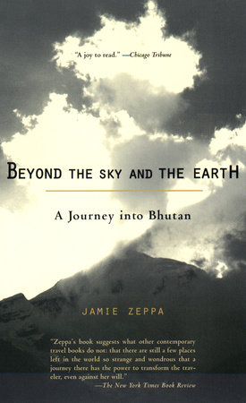 Beyond the Sky and the Earth by Jamie Zeppa