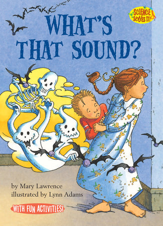 What's That Sound? by Mary Lawrence; illustrated by Lynn Adams