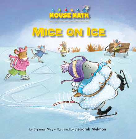 Mice on Ice by Eleanor May