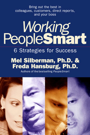 Working PeopleSmart by Mel Silberman, Ph.D. and Freda Hansburg