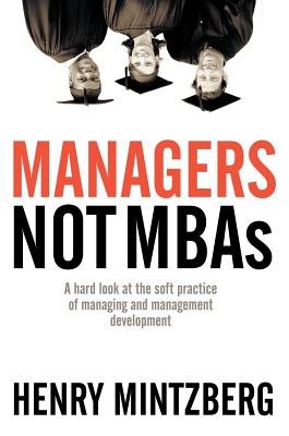 Managers Not MBAs by Henry Mintzberg