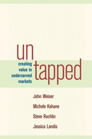 Untapped by John Weiser, Michele Kahane, Steve Rochlin and Jessica Landis