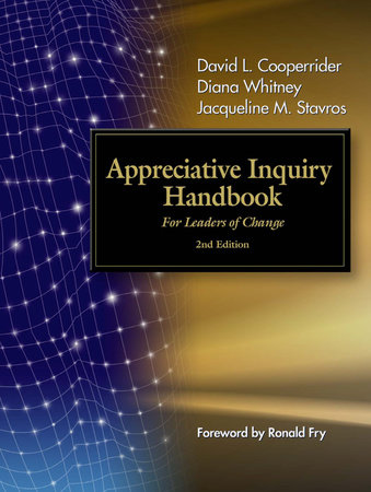 The Appreciative Inquiry Handbook by David L. Cooperrider