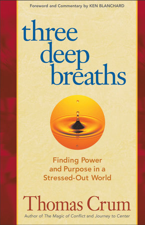 Three Deep Breaths by Thomas Crum