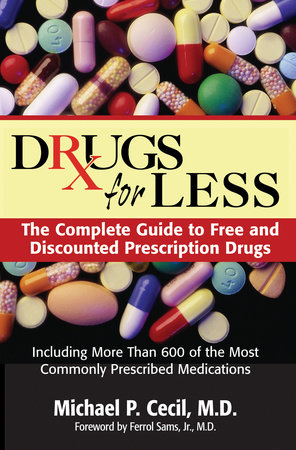 Drugs For Less by Michael P. Cecil, M.D.