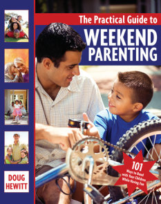 The Practical Guide to Weekend Parenting