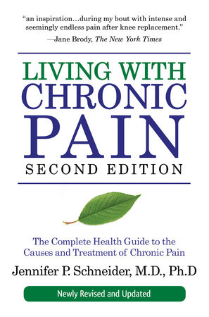 Living with Chronic Pain, Second Edition by Jennifer P. Schneider