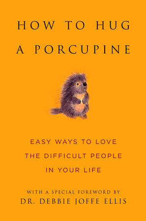 How to Hug a Porcupine by 