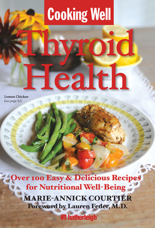 Cooking Well: Thyroid Health by Marie-Annick Courtier