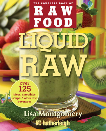 Liquid Raw by Lisa Montgomery