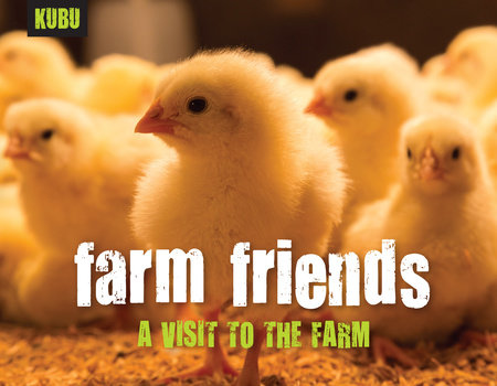 Farm Friends by KUBU
