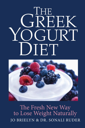 The Greek Yogurt Diet by Jo Brielyn and Dr. Sonali Ruder