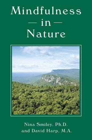 Mindfulness in Nature by Nina Smiley and David Harp