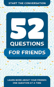 52 Questions for Friends