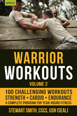 Warrior Workouts, Volume 2 by Stewart Smith, USN (SEAL)