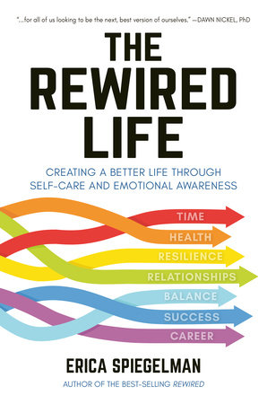 The Rewired Life by Erica Spiegelman