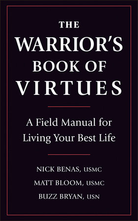 The Warrior's Book of Virtues by Nick Benas, Matthew Bloom and Richard Bryan