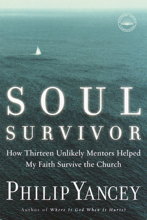 Soul Survivor by Philip Yancey