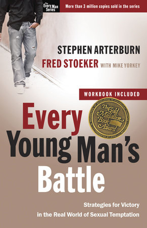Every Young Man's Battle by Stephen Arterburn and Fred Stoeker