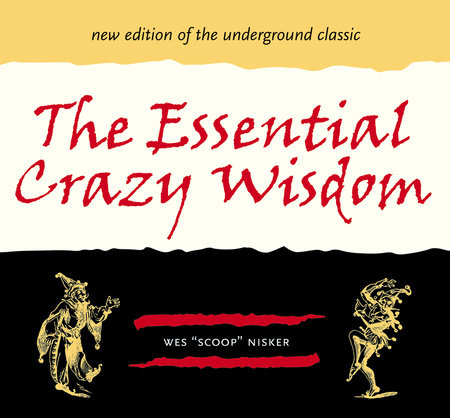 The Essential Crazy Wisdom by Wes Nisker