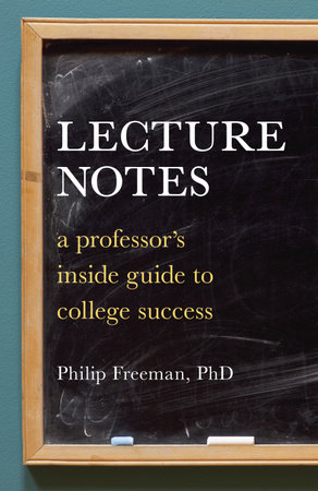 Lecture Notes by Philip Mitchell Freeman