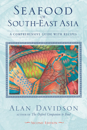 Seafood of South-East Asia by Alan Davidson