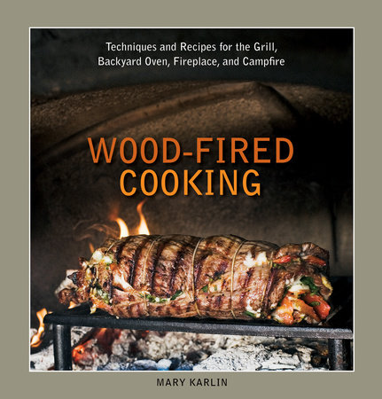 Wood-Fired Cooking by Mary Karlin