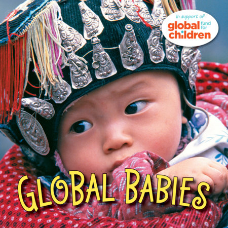 Global Babies by The Global Fund for Children (Author)