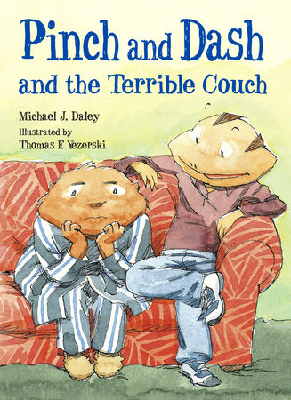 Pinch and Dash and the Terrible Couch by Michael J. Daley