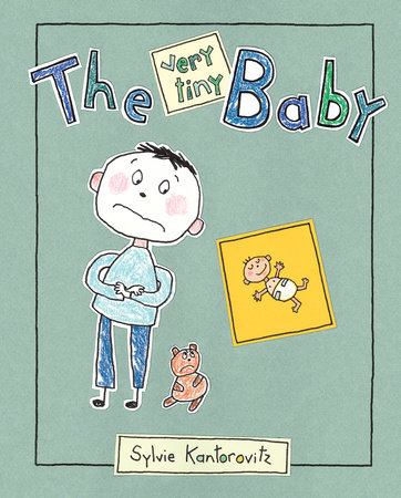 The Very Tiny Baby by Sylvie Kantorovitz