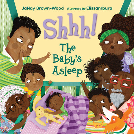 Shhh! The Baby's Asleep by JaNay Brown-Wood