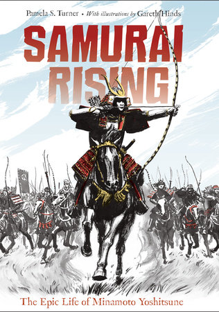 Samurai Rising by Pamela S. Turner